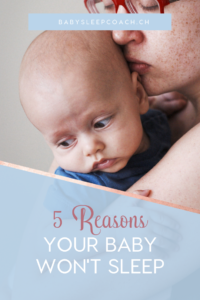 "Why won't my baby sleep?" is something every sleep-deprived mom asks themselves. Here are 5 reasons your baby won't sleep.